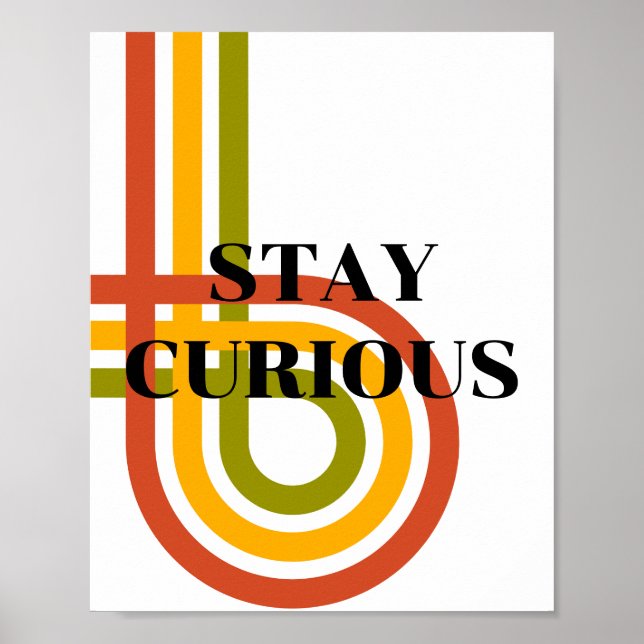 Retro design, Stay Curious Poster  (Front)