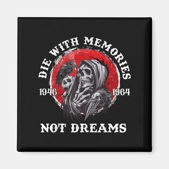 Retro Die With Memories Skull Not Dreams Motivatio Magnet (Front)