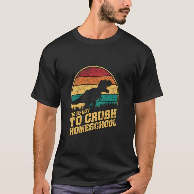 Retro Dinosaur Ready to Crush Homeschool Design T-Shirt (Front)