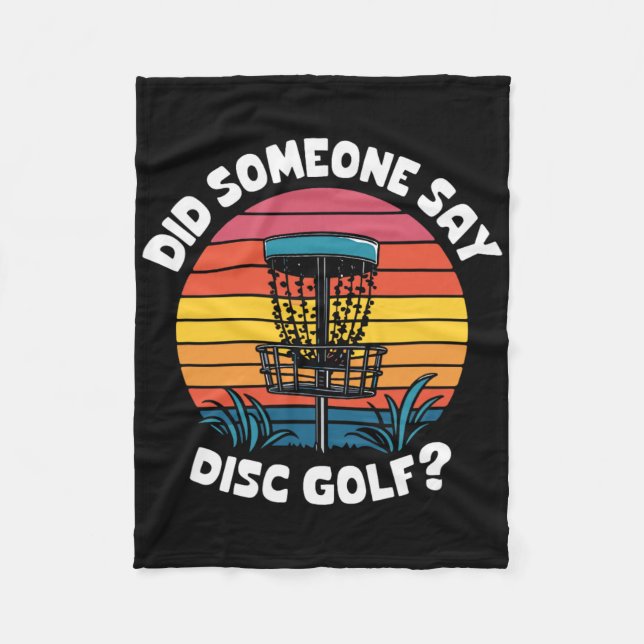 Retro Disc Golf Sket, Did Someone Say Disc Golf  Fleece Blanket (Front)