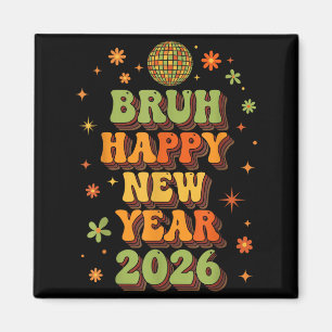 Retro Disco Ball Nye Shirt, Bruh Happy New Year 20 Magnet