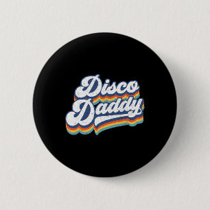 Retro Disco Daddy 60s 70s Party Costume Dad Father 6 Cm Round Badge