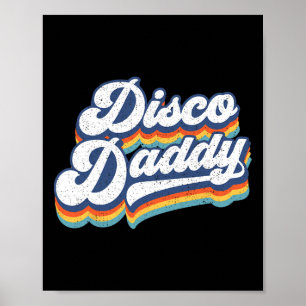 Retro Disco Daddy 60s 70s Party Costume Dad Father Poster