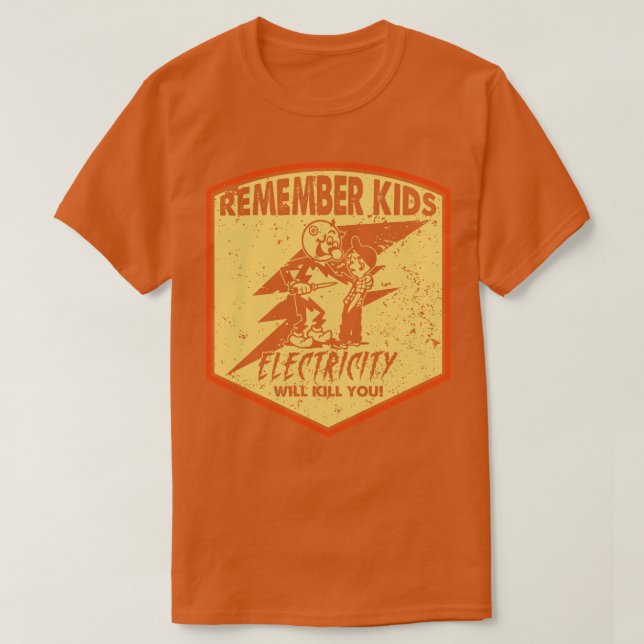 Retro Distressed Electricity Will Kill You T-Shirt (Design Front)