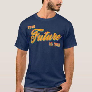 Retro Distressed The Future Is You T-Shirt