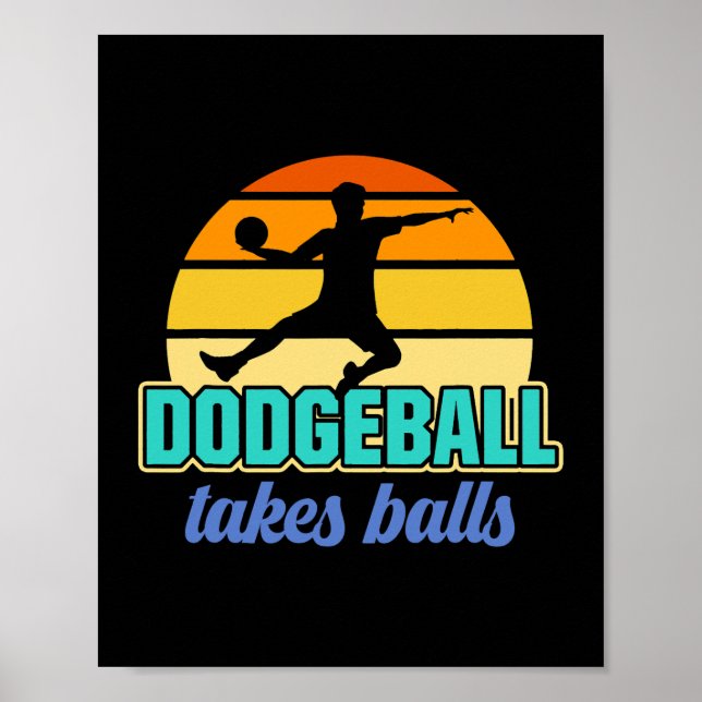 Retro Dodgeball Takes Balls Dodgeball Player Poster (Front)