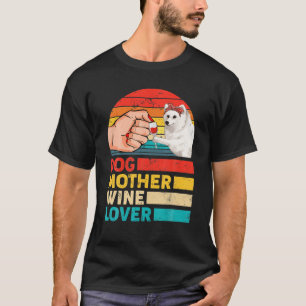 Retro Dog Mother Wine Lover American Eskimo Dog Mo T-Shirt