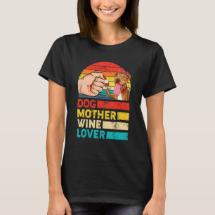Retro Dog Mother Wine Pitbull Dog Mother's Day T-Shirt