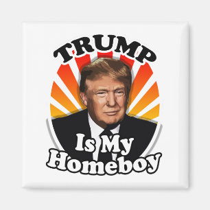 Retro Donald Trump is my Homeboy for President Magnet