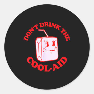 Retro Don't Drink The Cool-aid Classic Round Sticker