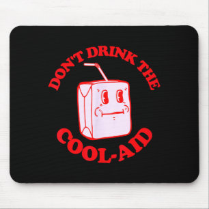 Retro Don't Drink The Cool-aid Mouse Mat
