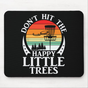 Retro Don't Hit The Happy Little Trees Disc Golf Mouse Mat