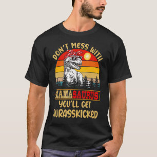 Retro Don't Mess With Mamasaurus You'll Get Jurass T-Shirt