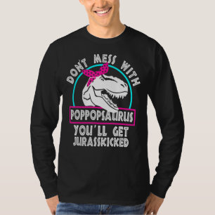 Retro Don't Mess With Poppopsaurus You'll Get Jura T-Shirt