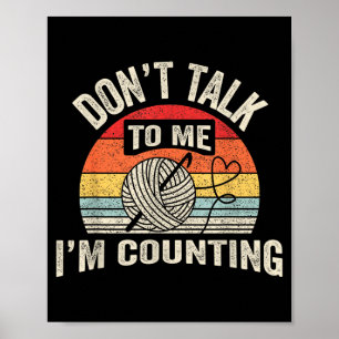 Retro Don't Talk To Me I'm Counting Crochet Croche Poster