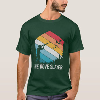 Retro Dove Slayer Bird Hunting For Bird Hunter fun T-Shirt