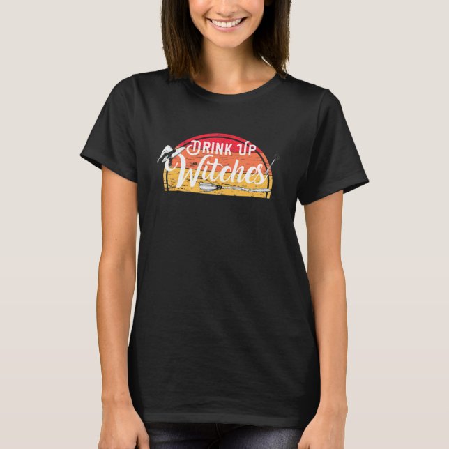 Retro Drink Up Witches Celebrate Halloween Party T-Shirt (Front)
