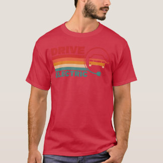 Retro Drive Electric For Electric Car User vintage T-Shirt