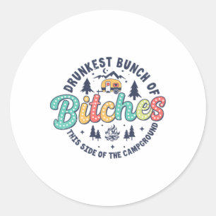 Retro Drunkest Bunch Of Es This Side Of The Campgr Classic Round Sticker