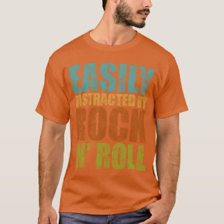 Retro Easily Distracted by Rock and Roll Music fam T-Shirt