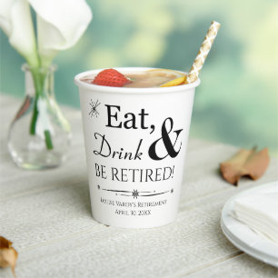 Retro Eat Drink & Be Retired Retirement Party Paper Cups