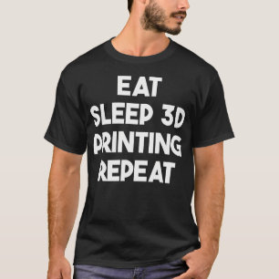 Retro Eat Sleep 3D Printing Repeat Filament Printe T-Shirt
