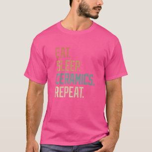 Retro Eat Sleep Ceramics Repeat Vintage T-Shirt