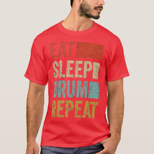 Retro Eat Sleep Drum Repeat Percussion Drummer T-Shirt