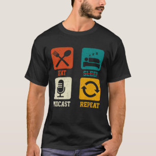 Retro Eat Sleep Podcast Repeat Podcaster Podcastin T-Shirt
