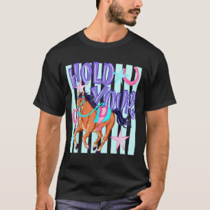 Retro Ed Hold Your Horses Ed Horse Lover T-Shirt