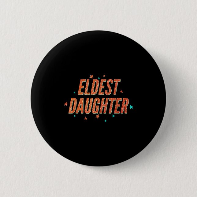 Retro Eldest Daughter Team Gift For Eldest Daughte 6 Cm Round Badge (Front)