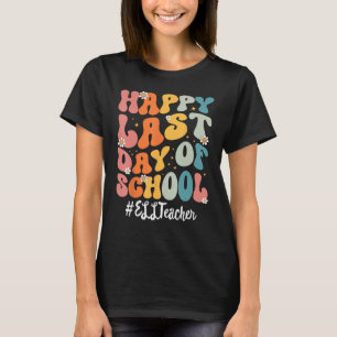 Retro ELL Teacher Happy Last Day Of School Teacher T-Shirt