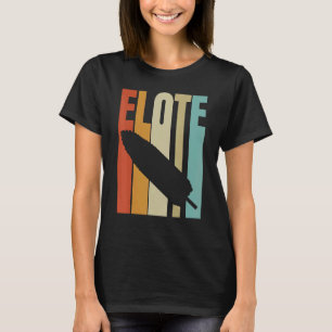 Retro Elote Street Food Mexican Corn T-Shirt