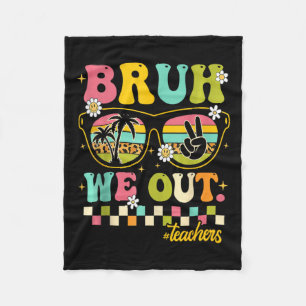 Retro End Of School Year Teacher Summer Bruh We Ou Fleece Blanket