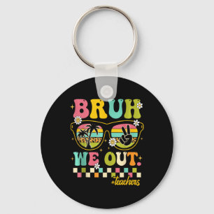 Retro End Of School Year Teacher Summer Bruh We Ou Key Ring