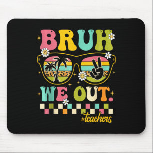 Retro End Of School Year Teacher Summer Bruh We Ou Mouse Mat