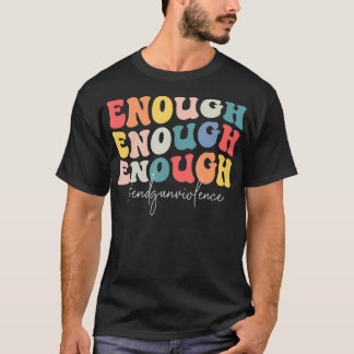 Retro Enough End Gun Violence Awareness Wear Orang T-Shirt