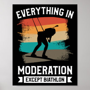 Retro Everything In Moderation Except Biathlon Bia Poster