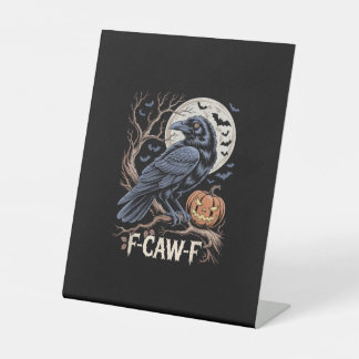 Retro F-Caw-F Bird Crow Funny Crow Bird Cawing Gru Pedestal Sign