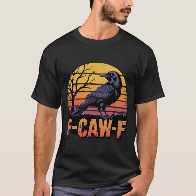 Retro F-Caw-F Black Bird Crow Funny Crow Bird T-Shirt (Front)