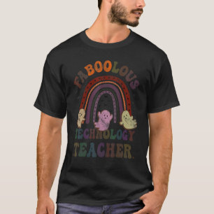 Retro FABOOLOUS TECHNOLOGY TEACHER Costume This Is T-Shirt