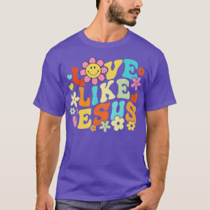 Retro Face  Love Like Jesus Boho Flowers  T-Shirt