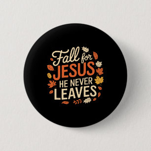 Retro Fall For Jesus He Never Leaves Thanksgiving 6 Cm Round Badge