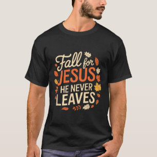 Retro Fall For Jesus He Never Leaves Thanksgiving T-Shirt