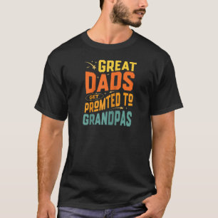 Retro Family Humor Promoted Great Dads Grandpas Fa T-Shirt