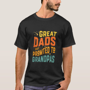 Retro Family Humor Promoted Great Dads Grandpas Fa T-Shirt
