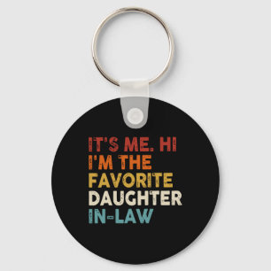 Retro Fathers Day Its Me Hi I'm The Favourite Daug Key Ring