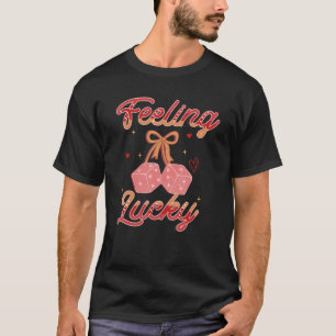 Retro Feeling Lucky Dice Women Happy Valentines Da T-Shirt