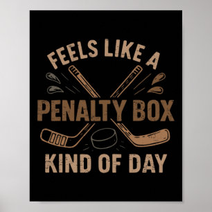 Retro Feels Like A Penalty Box Kind Of Day Hockey Poster