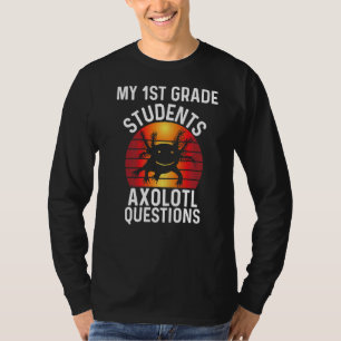 Retro First Grade Teacher Appreciation I Axolotl Q T-Shirt